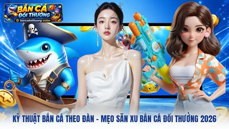 Kỹ Thuật Bắn Cá Theo Đàn