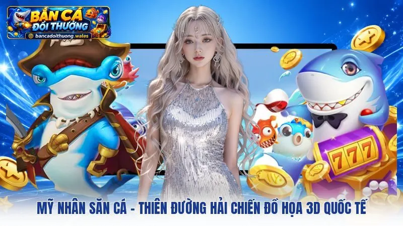 Mỹ Nhân Săn Cá